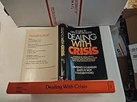 Dealing with crisis: A guide to critical life problems 0131977237 Book Cover