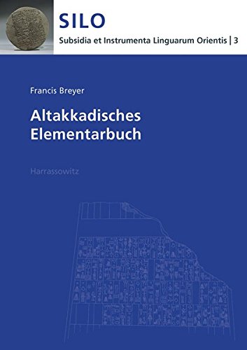 Altakkadisches Elementarbuch (Subsidia et Instrumenta Linguarum Orientis, Band 3) Altakkadisches Elementarbuch (Subsidia et Instrumenta Linguarum Orientis, Band 3)
