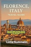 FLORENCE ITALY TRAVEL GUIDE: Practical guide to assist you visit Italy and some iconic treasures in Florence like the Duomo and Uffizi Gallery 2026