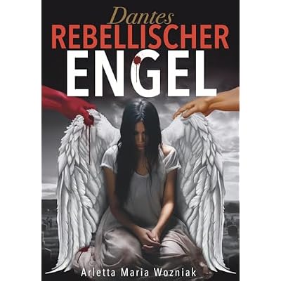 Dantes Rebellischer Engel