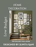 HOME DECORATION : Budget-Friendly Gallery Walls