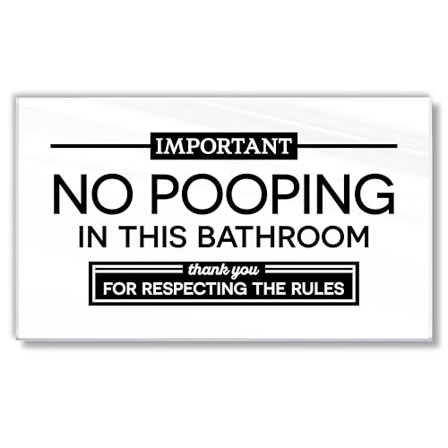Acrylic No Pooping in This Bathroom Sign, 6x3.5 No...