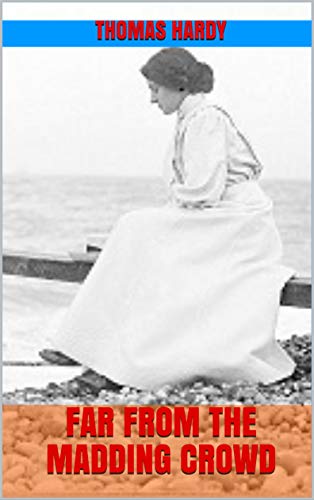 Far from the Madding Crowd (English Edition)