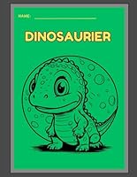 Dino-Malspaß – Das große Ausmalbuch für Kinder von 4–8 Jahren: 30 spannende Dinosaurier-Motive zum Ausmalen – ideal für Zuhause, Kindergarten & Schule (German Edition) B0F6CVW499 Book Cover