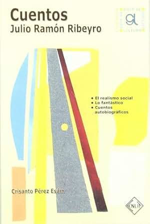 Cuentos de Julio Ramón Ribeyro. Guía de lectura (ESTUDIOS Y ENSAYOS LITERARIOS)