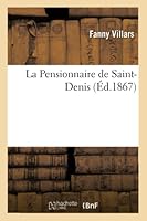 La Pensionnaire de Saint-Denis, Par F. Villars 2013017103 Book Cover