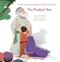 A story Jesus told in Bible for Kids: The prodigal son B07Y4LM6FB Book Cover