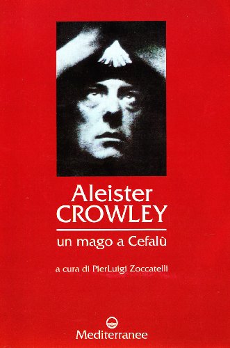 Aleister Crowley: un mago a Cefalù