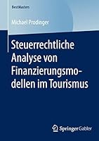 Steuerrechtliche Analyse Von Finanzierungsmodellen Im Tourismus 3658088346 Book Cover