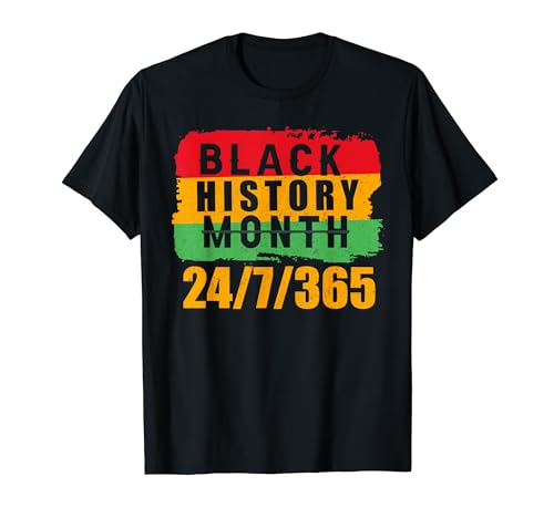 24/7/365 African Pride Afro Black History Month T-Shirt