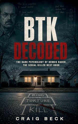 BTK Decoded: The Dark Psychology of Dennis Rader - The Serial Killer Next Door (DECODED by Craig Beck)