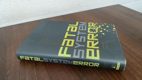 Fatal System Error: The Hunt for the New Crime Lords Who are Bringing Down the Internet