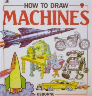 How to Draw Machines 0881103160 Book Cover
