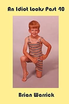 Paperback An Idiot Looks Past 40 Book