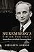 Nuremberg's Citizen Prosecutor: Benjamin Ferencz and the Birth of International Justice (Democratic Ideals in Global Perspective)