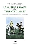La Guerra Privata Del Tenente Guillet. La Resistenza Italiana In Eritrea Durante La Seconda Guerra Mondiale - 2