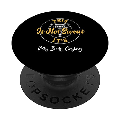 Entraînement: This Is Not Sweat It's My Body Crying - Gym PopSockets PopGrip Interchangeable