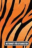  Notenheft für Gitarristen: DIN A5 für Anfänger und Fortgeschrittene / Blanko NotenBlock / Leere Notenzeilen / Notensystem / für die Schule / Komponist / mit Tabulatur und Akkorden / Tiger Animal Skin