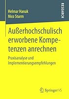 Ausserhochschulisch Erworbene Kompetenzen Anrechnen: Praxisanalyse Und Implementierungsempfehlungen 3658094567 Book Cover