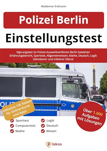 Einstellungstest Polizei Berlin: Eignungstest im Polizei-Auswahlverfahren Berlin bestehen | Erfahrungsbericht, Sporttest, Wissen, Mathe, Deutsch, Logik | Gehobener und mittlerer Dienst