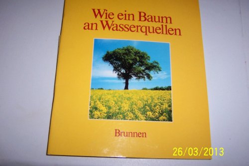 Wie ein Baum an Wasserquellen