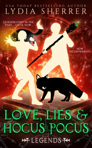 Love, Lies, and Hocus Pocus: Legends: (The Lily Singer Adventures, Book 4) (A Lily Singer Cozy Fantasy Adventure)