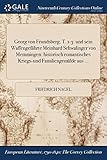 Nagel, F: Georg Von Frundsberg. T. 1-3: und sein Waffengefährte Meinhard Schwalinger von Memmingen: historisch romantisches Kriegs-und Familiengemälde aus ...