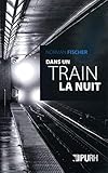  Dans un train la nuit