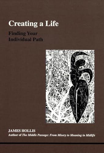 Creating a Life: Finding Your Individual Path Cover