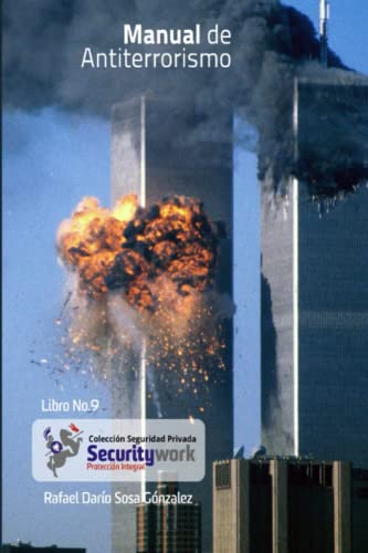 Manual de Antiterrorismo: Manual para la Vigilancia Privada Antiterrorismo: 9