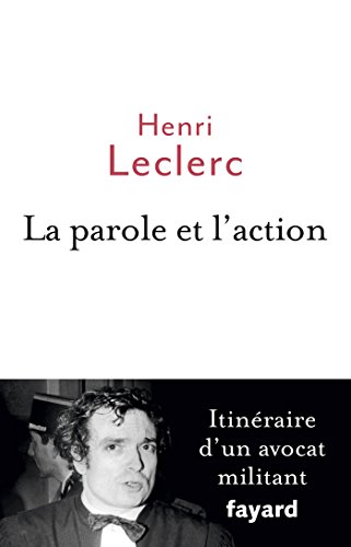 Télécharger La Parole et l'action: Mémoires d'un avocat militant PDF Ebook En Ligne