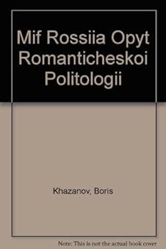 Paperback Mif Rossiia Opyt Romanticheskoi Politologii Book