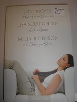 Hardcover The Horse Dancer / Look Again / A Spring Affair Book