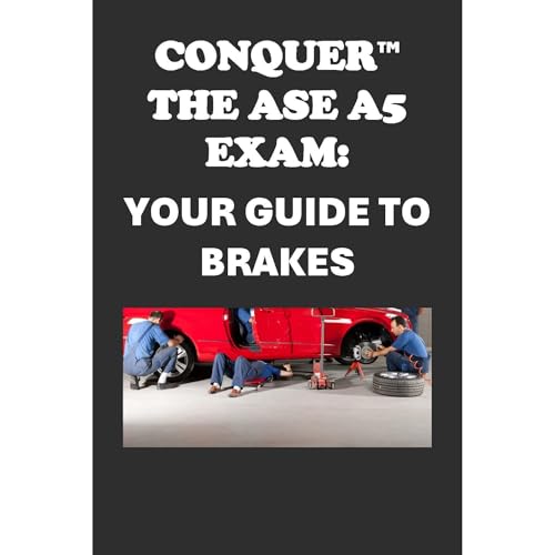 Conquer the ASE A5 Exam: Your Guide to Brakes by Philip Martin McCaulay episode artwork