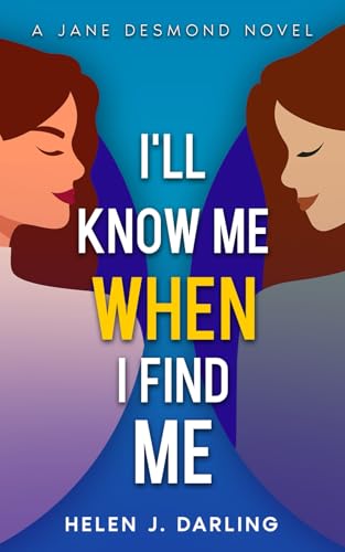 I'll Know Me When I Find Me (A Jane Desmond Novel)
