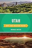Utah Off the Beaten Path: Discover Your Fun (Off the Beaten Path Series)