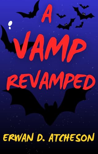 A Vamp Revamped: a vampire horror comedy
