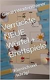  Verrückte NEUE Würfel + Brettspiele: Klassisch und /schräg/