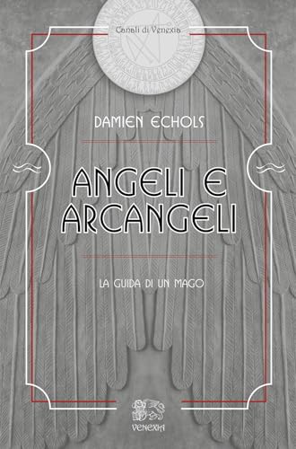 Angeli e arcangeli, la guida di un mago