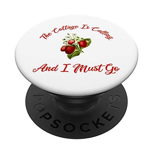 The Cottage Is Calling And I Must Go Cottagecore Fraise PopSockets PopGrip Interchangeable Cover