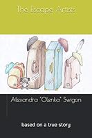 The Escape Artists: based on a true story 1500447897 Book Cover