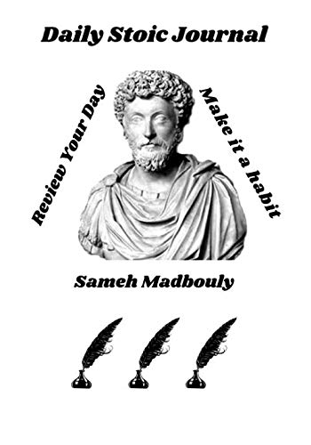 Daily Stoic Journal: How to Think Like a Roman Emperor