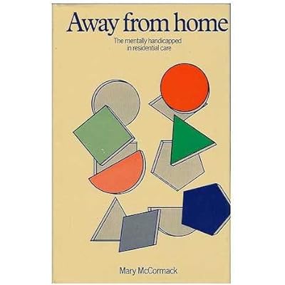 Away from Home: Mentally Handicapped in Residential Care