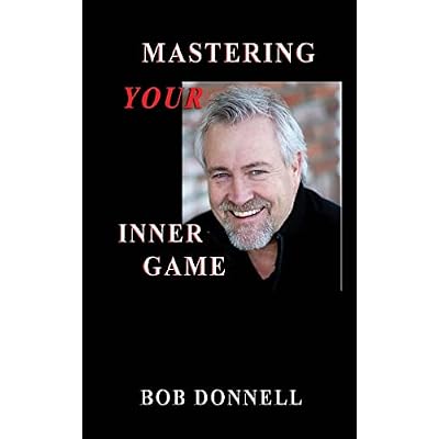 Mastering Your Inner Game: The Foundation For Your Next Level