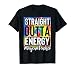 Daycare Teacher Straight Outta Energy Daycare Teacher Life T-Shirt
