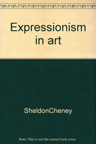Expressionism in art, B00085OPZ8 Book Cover