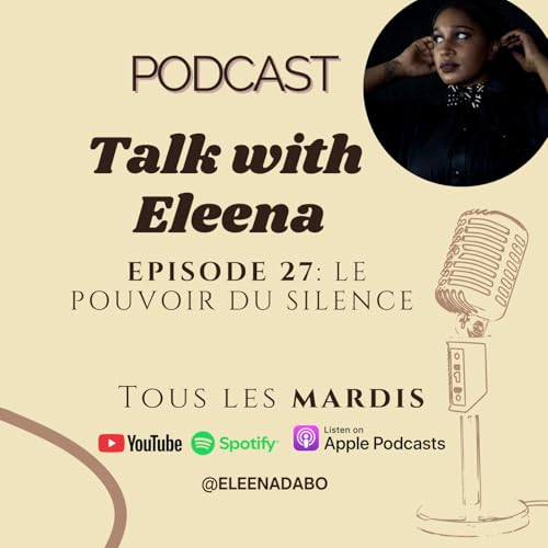 Episode 27: Le pouvoir du silence