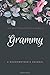 The Best Grandmother Name is Grammy: A Grandmother's Journal