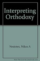 Interpreting Orthodoxy 0937032239 Book Cover