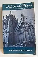Oak Park places: Fifteen recognized buildings in Oak Park, Illinois 1930532016 Book Cover